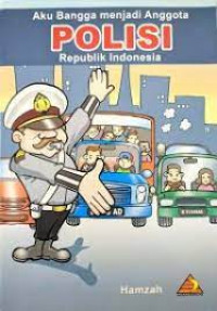 Image of Aku Bangga Menjadi Anggota Polisi Republik Indonesia