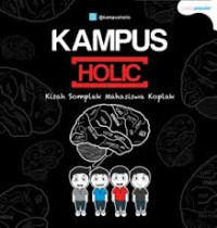 Image of Kampus Holic : Kisah Somplak Mahasiswa Koplak