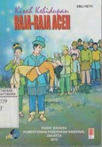 Image of Kisah Kehidupan Raja-Raja Aceh