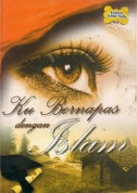Image of Ku Bernafas Dengan Islam