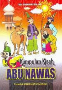 Image of Kumpulan Kisah Abu Nawas Si Penantang Arus, lucu, kocak, disukai semua orang